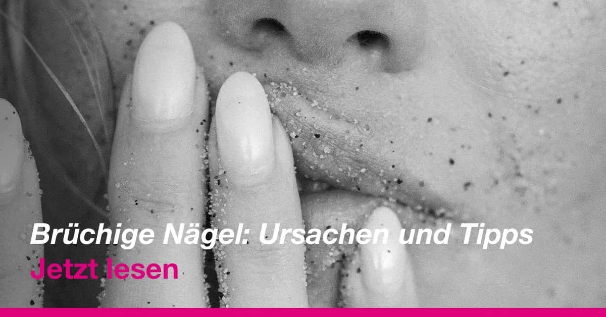 Brüchige Nägel? So stoppen Sie das Splittern Expertentipps